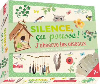 Silence, ça pousse ! J'observe les oiseaux avec un nichoir à monter et à décorer