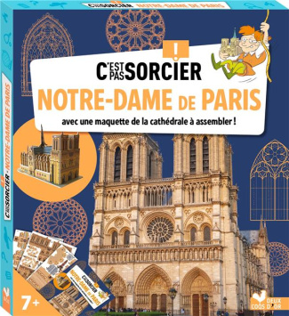 Notre-Dame de Paris. Avec une maquette de la cathédrale à assembler !