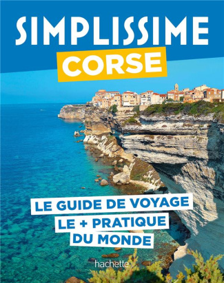 Corse. Le guide de voyage le pratique du monde