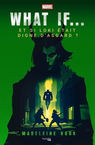 What if... Et si Loki était digne d'Asgard ?