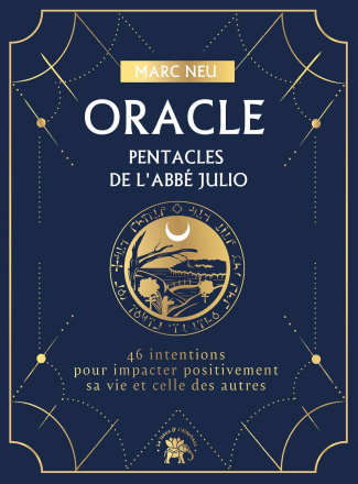 Oracle pentacles de l'Abbé Julio. 46 intentions pour impacter positivement sa vie et celle des autre