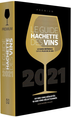 Guide Hachette des vins. Membre Premium, Edition 2021