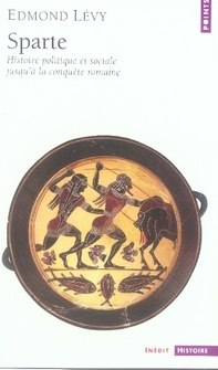 Sparte. Histoire politique et sociale jusqu'à la conquête romaine