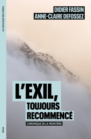 L'Exil, toujours recommencé. Chronique de la frontière