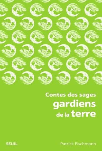 Contes des sages gardiens de la terre