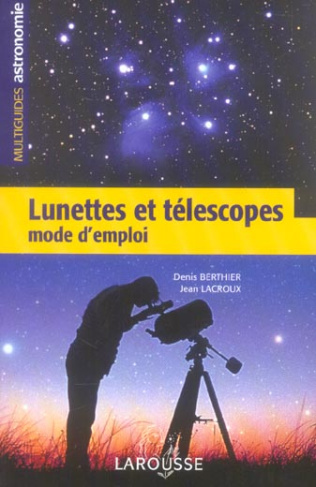 LUNETTES ET TELESCOPES - MODE D'EMPLOI