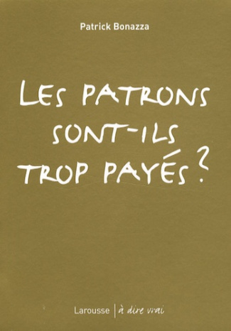 Les patrons sont-ils trop payés ?