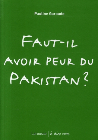 Faut-il avoir peur du Pakistan ?