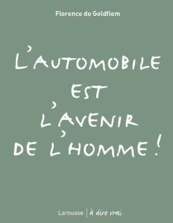 L'automobile est l'avenir de l'homme !