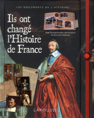 Ils ont changé l'Histoire de France