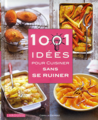 1001 idées pour cuisiner sans se ruiner