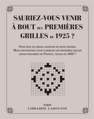 Sauriez-vous venir à bout des premières grilles de 1925 ?