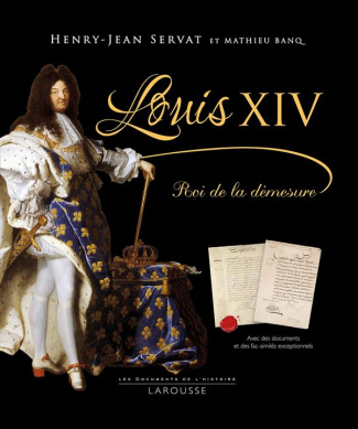 Louis XIV. Roi de la démesure