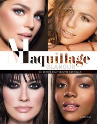 Maquillage glamour. 15 leçons pour trouver son style