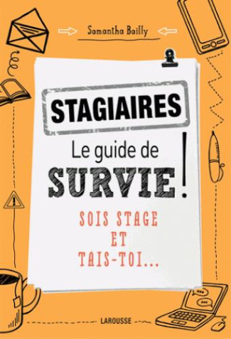 Stagiaires le guide de survie!