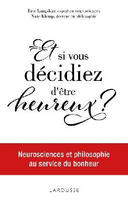 Et si vous décidiez d'être heureux ?