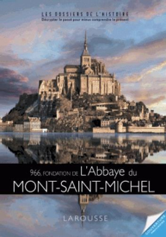 Le Mont-Saint-Michel. La merveille de l'Occident
