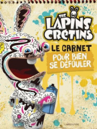 Le cahier pour bien se défouler The Lapins Crétins
