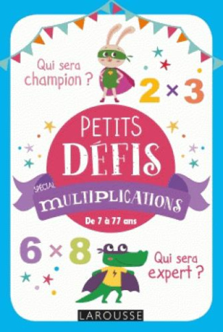 Petits défis spécial multiplications. De 7 à 77 ans