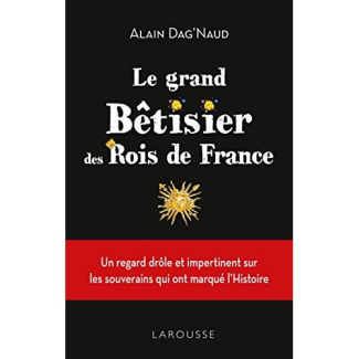 Le grand bêtisier des rois de France