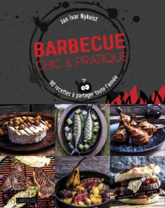 Barbecue chic et pratique. 90 recettes à partager toute l'année
