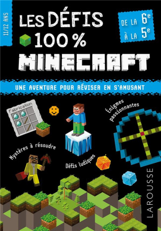 Les défis 100 % Minecraft. De la 6e à la 5e
