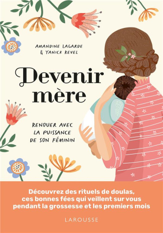 Devenir mère. Renouer avec la puissance de son féminin