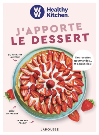 J'apporte le dessert. Des recettes gourmandes... et équilibrées !