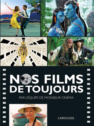Nos films de toujours. Edition revue et augmentée
