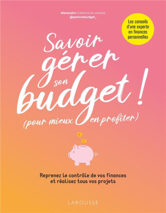 Savoir gérer son budget ! (Pour mieux en profiter)