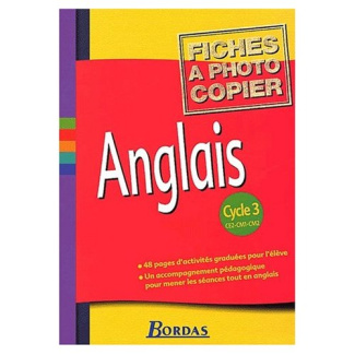 Anglais Cycle 3. Fiches à photocopier