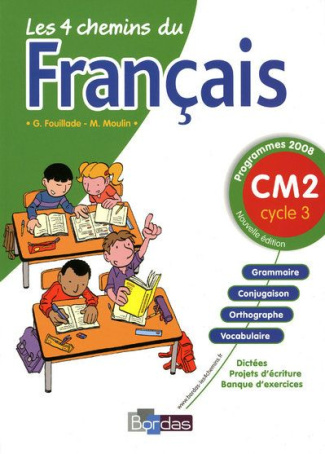 Les 4 chemins du francais CM2. Programmes 2008