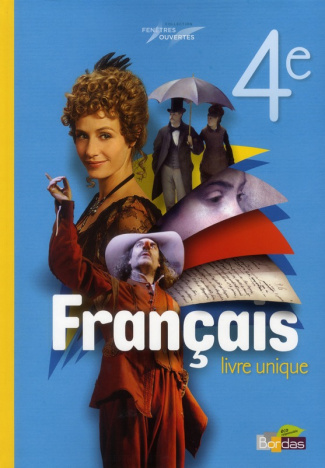 Français 4e. Manuel de l'élève, Edition 2011