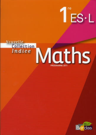 Mathématiques 1re ES/L. Manuel grand format, programme 2011