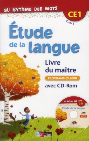 Au rythme des mots Etude de la langue CE1. Livre du professeur, Edition 2012, avec 1 CD-ROM