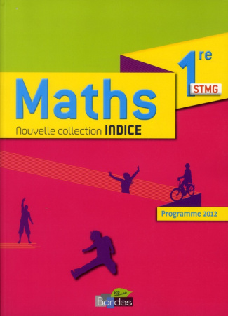 Indice Maths 1e STMG. Programme 2012