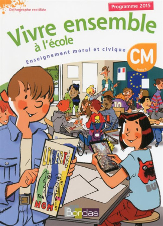 Vivre ensemble à l'école CM Cycle 3 Enseignement moral et civique. Manuel de l'élève, Edition 2015
