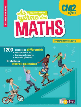 Mathématiques CM2 Cycle 3 Au rythme des maths. Fichier de l'élève, Edition 2016