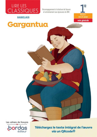 Lire les classiques 1re Gargantua. Rabelais