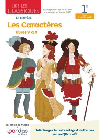 Lire les classiques Français 1re Les Caractères, livres V à X. La Bruyère