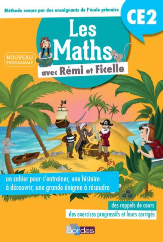Les maths avec Rémi et Ficelle CE2. Edition 2017