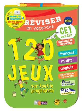 Réviser en vacances CE1 vers CE2. 120 jeux sur tout le programme, Edition 2017