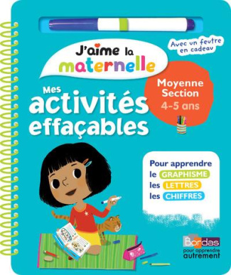 Mes activités effaçables Moyenne section 4-5 ans. Avec un feutre, Edition 2018
