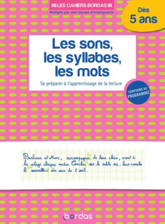 Les sons, les syllabes, les mots. Se préparer à l'apprentissage de la lecture, Edition 2020