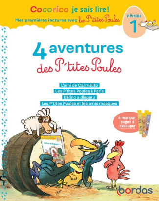 4 aventures des P'tites Poules. L'ami de Camélito ; Les P'tites Poules à Paris ; Bélino a disparu ;