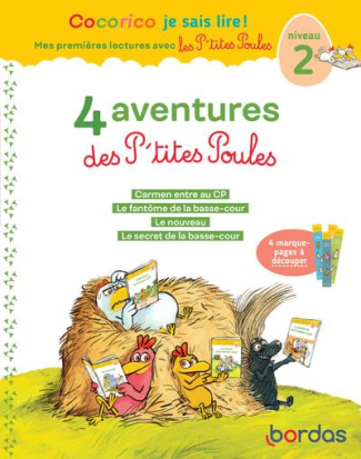 4 aventures des P'tites Poules. Niveau 2. Carmen entre au CP ; Le fantôme de la basse-cour ; Le nouv