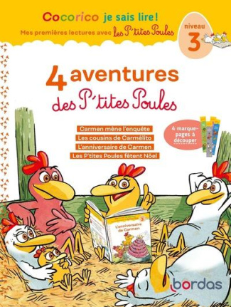 4 aventures des P'tites Poules - Niveau 3. Carmen mène l'enquête ; Les cousins de Carmélito ; L'anni