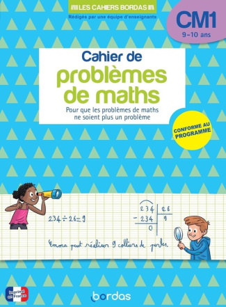 Cahier de problèmes de maths CM1. Conforme au programme