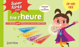 Super forts pour lire l'heure CP CE1 CE2. La méthode super efficace pour devenir imbattable