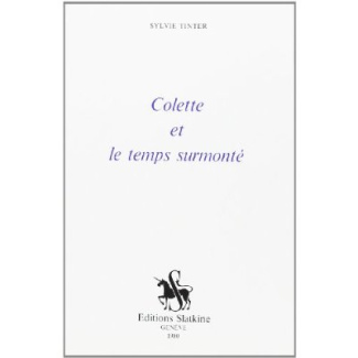 COLETTE ET LE TEMPS SURMONTE.